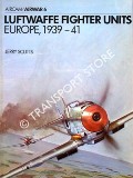 Luftwaffe Fighter Units Europe, 1939-41 by SCUTTS, Jerry